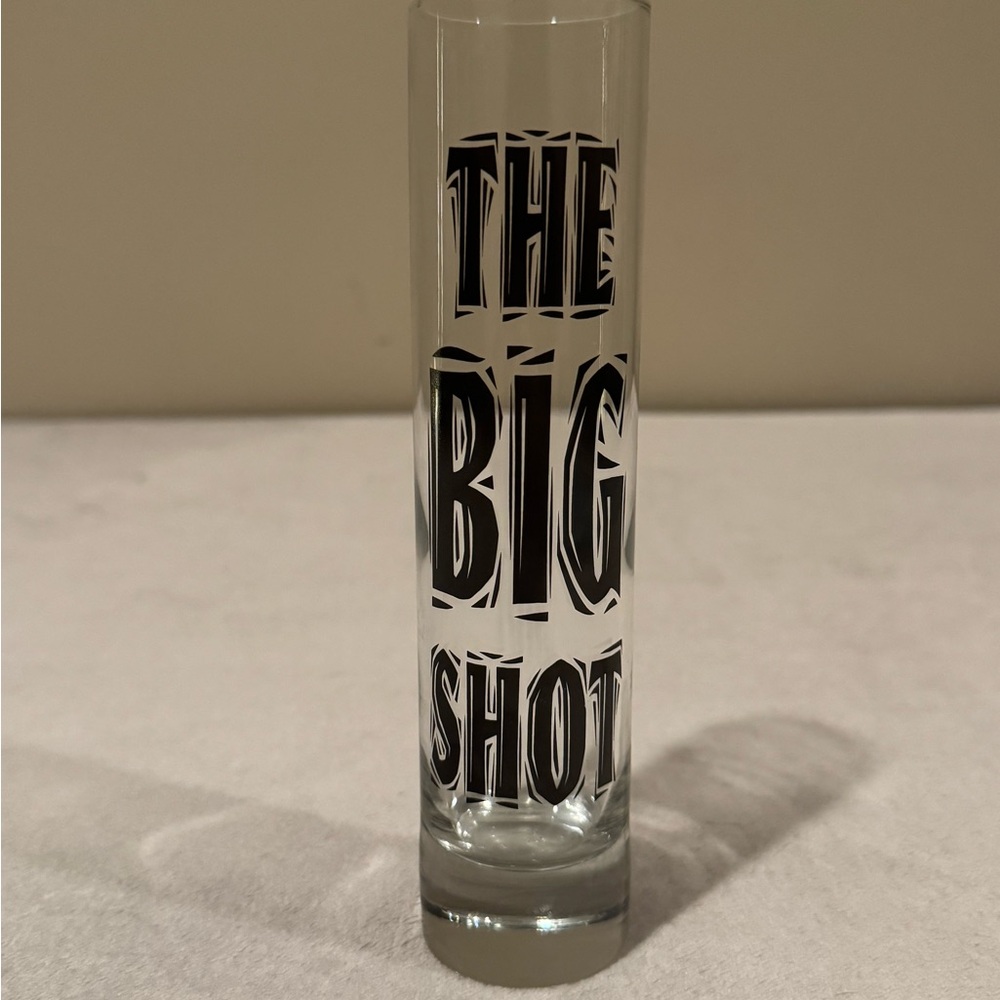 The Big Shot Glass